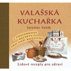 Valašská kuchařka - Jaroslav Vašák