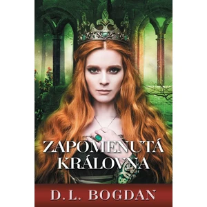 Zapomenutá královna - D. L. Bogdanová