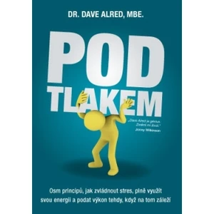 Pod tlakem - Dave Alred