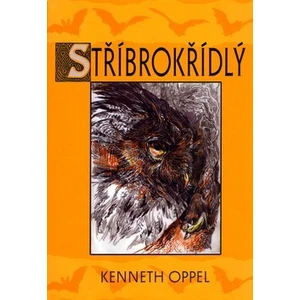 Stříbrokřídlý - Kenneth Oppel