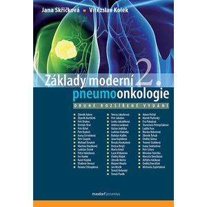 Základy moderní pneumoonkologie - Vítězslav Kolek, Skřičková Jana