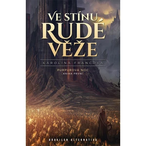 Ve stínu Rudé věže - Karolina Francová