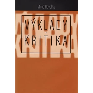 Výklady a kritika - Miloš Havelka
