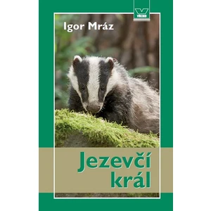 Jezevčí král - Igor Mráz
