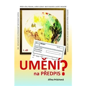 Umění na předpis? I. díl - Jiřina Průchová