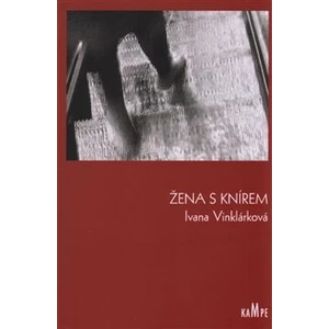 Žena s knírem - Vinklárková Ivana