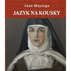 Jazyk na kousky - Mayorga Juan