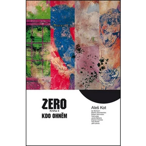 Zero 4 - Kdo ohněm - Aleš Kot