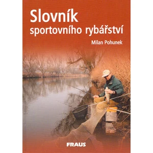 Slovník sportovního rybářství - Pohunek Milan