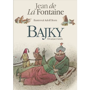 Bajky Jean de La Fontaine - Dvanáct knih s ilustracemi Adolfa Borna - Jean de La Fontaine