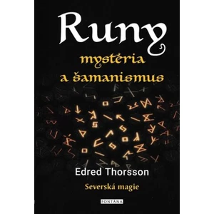 RUNY mystéria a šamanismus - Edred Thorsson