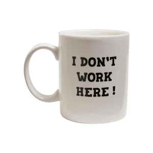 Don't work here cup white