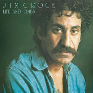 Life & Times - Croce Jim [CD album]