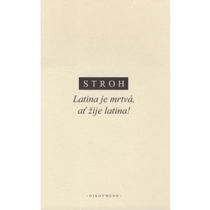Latina je mrtvá, ať žije latina - W Stroh