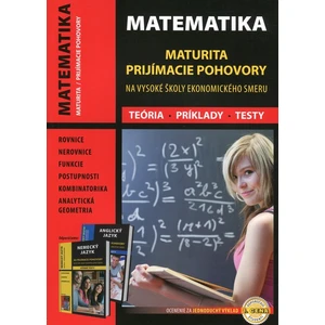 MATEMATIKA maturita a prijímacie pohovory na VŠ ekonomického smeru