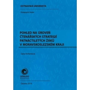 Pohled na úroveň čtenářských strategií patnáctiletých žáků v Moravskoslezském kraji