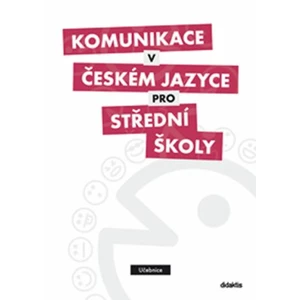 Komunikace v českém jazyce pro SŠ - Učebnice