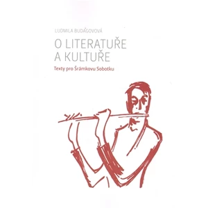 O literatuře a kultuře -- Texty pro Šrámkovu Sobotku