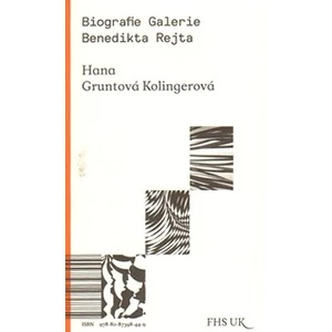 Biografie Galerie Benedikta Rejta - Kolingerová Hana Gruntová