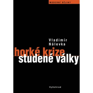 Horké krize studené války - Nálevka Vladimír [E-kniha]