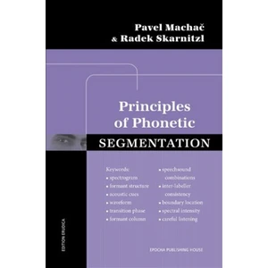 PRINCIPLES OF PHONETIC SEGMENTATION - Radek Skarnitzl, Pavel Machač