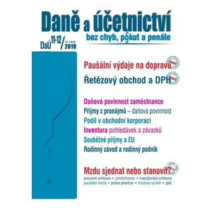 DaÚ 11-12/2019 Paušální výdaje na dopravu , Řetězový obchod a DPH - Ivan Macháček