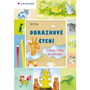 Obrázkové čtení - Čteme řádky se zvířátky, Fixl Jiří