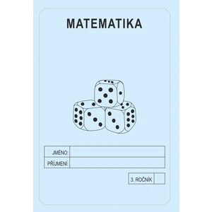 Matematika 3. ročník - školní sešit - Rubínová Jitka [Sešity]