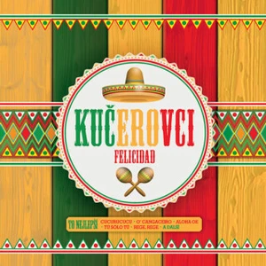 Kučerovci: Felicidad - To nejlepší - CD - Kučerovci [CD]