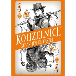 Kouzelnice - Sebastien de Castell