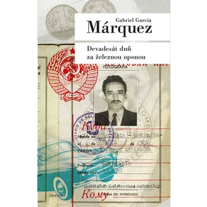 Devadesát dnů za železnou oponou - Gabriel García Márquez