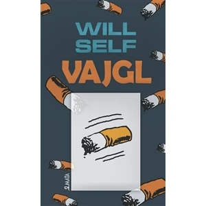 Vajgl - Will Self, Hana Mertová