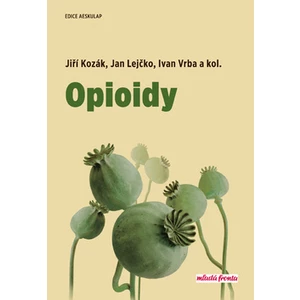 Opioidy - Jiří Kozák, Lejčko Jan, Vrba Ivan