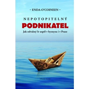 Nepotopitelný podnikatel - O´Coineen Enda