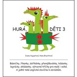 Hurá, děti 3 - Ivana Augustová, Hana Brychtová