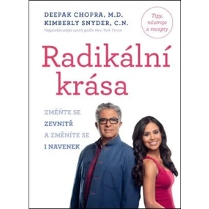 Radikální krása - Deepak Chopra, Kimberly Snyder