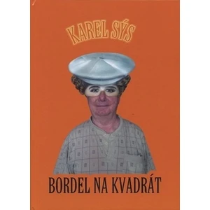 Bordel na kvadrát - Sýs Karel
