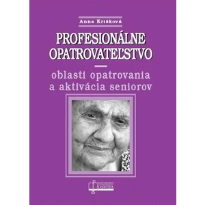 Profesionálne opatrovateľstvo - Anna Krišková