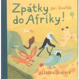 Zpátky do Afriky! - Jiří Dvořák