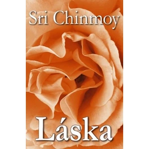 Láska - Chinmoy Sri