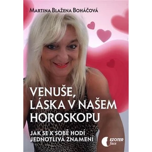 Venuše, láska v našem horoskopu - Martina Blažena Boháčová