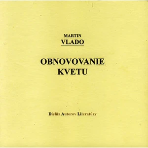 Obnovovanie kvetu - Vlado Martin
