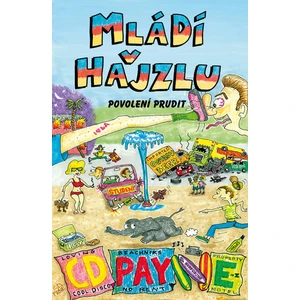 Mládí v hajzlu 9 - Povolení prudit - C.D. Payne