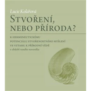 Stvoření, nebo příroda? - Lucie Kolářová