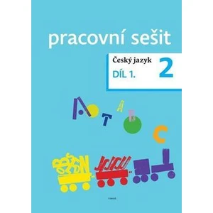 Český jazyk pro 2. ročník - pracovní sešit 1. díl - Dagmar Chroboková, Zdeněk Topil, Kristýna Tučková
