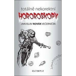 Totálně nekorektní hororoskopy - Jaroslav Novák Večerníček