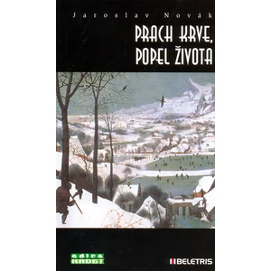 Prach krve, popel života - Jaroslav Novák