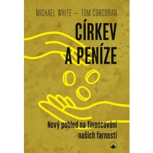 Církev a peníze - Michael White, Tom Corcoran