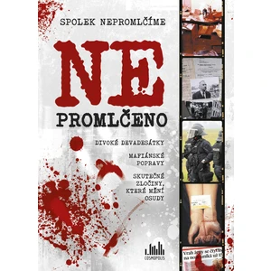 NE/PROMLČENO, Nepromlčíme