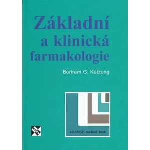 Základní a klinická farmakologie - Katzung Bertram G.
